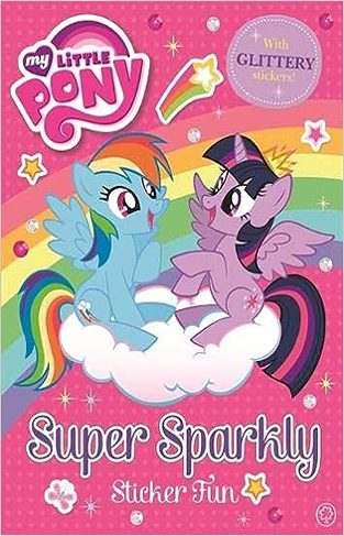 My Little Pony: Super Sparkly Sticker Fun